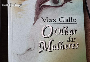 O olhar das Mulheres, Max Gallo