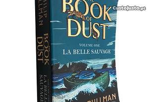 The book of Dust (Volume 1 - La belle sauvage) - Philip Pullman