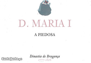 D. Maria I   A Piedosa