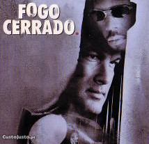 Fogo Cerrado (2001) Steven Seagal