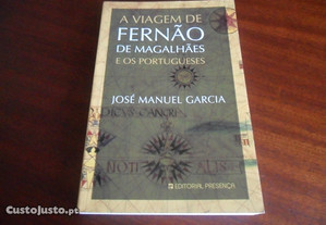 "A Viagem de Fernão de Magalhães e os Portugueses" de José Manuel Garcia - 1ª Edição de 2007