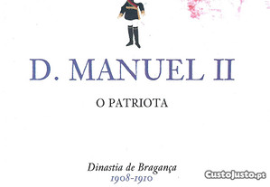 D. Manuel II   O Patriota