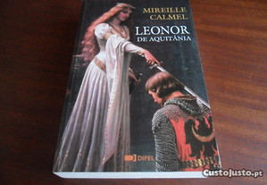 "Leonor de Aquitânia" de Mireille Calmel - 1ª Edição de 2006