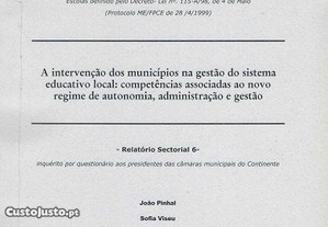 A Intervenção dos Municipios na Gestão do Sistema Educativo Local: Competências associadas ao Novo Regime de Autonomia das Escol