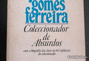 Coleccionador de absurdos // José Gomes Ferreira (1ª. edi.)