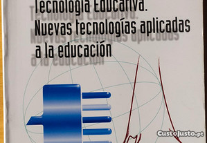 Tecnología Educativa. Nuevas tecnologías aplicadas