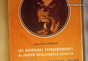 Les aventures extraordinaires de Joseph Rouletabille, reporter par Gaston Leroux.