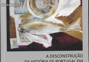 Tércia Costa Valverde. A Desconstrução da História de Portugal em As Naus, de Lobo Antunes. 