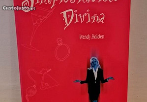 Simplesmente divina, Wendy Holden