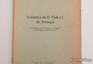 Júlio Dantas // A Doença de D. Pedro I de Portugal 1931