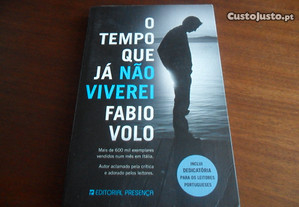 "O Tempo Que já Não Viverei" de Fabio Volo - 1ª Edição de 2011