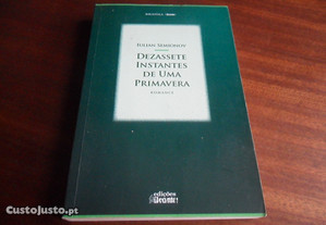 "Dezassete Instantes de Uma Primavera" de Iulian Semionov - 1ª Edição de 2010