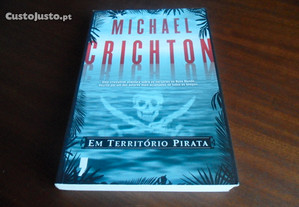 "Em Território Pirata" de Michael Crichton - 1ª Edição de 2010