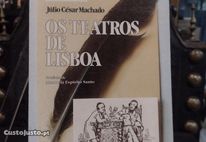 Os Teatros de Lisboa - Júlio César Machado