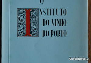 O Instituto do Vinho do Porto - 1º Edição Ano 1943