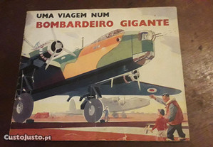 Propaganda Uma viagem num Bombardeiro Gigante