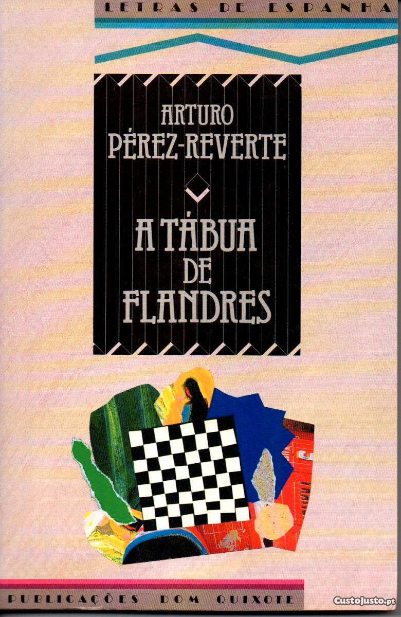 A Tábua de Flandres - Arturo Pérez-Reverte