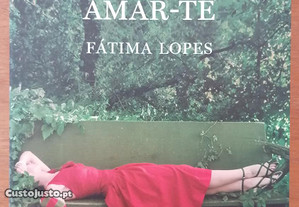 Amar depois de amar-te - Fátima Lopes