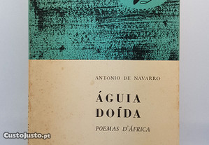 POESIA António Navarro // Águia Doída Poemas d' Africa 1961