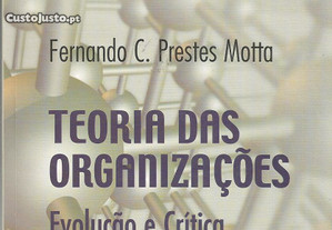 Fernando C. Prestes Motta - Teoria das organizações - Portes incluídos