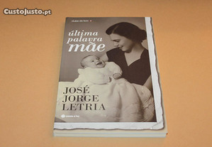 Última Palavra Mãe// José Jorge Letria