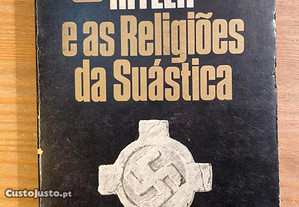 Hitler e as Religiões da Suástica - Jean Michel Angebert