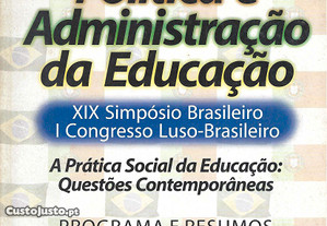 XIX Simpósio Brasileiro   I Congresso Luso-Brasileiro   Politica e Administração da Educação