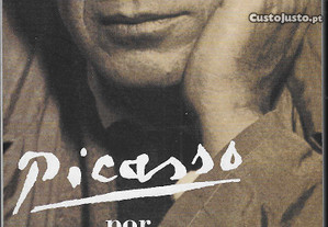 Paul Désalmand (Org.). Picasso por Picasso. Pensamentos e várias memórias.