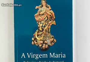 A virgem Maria, Padroeira e Rainha de Portugal