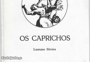 Laureano Silveira. Os Caprichos.