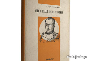 Mito e realidade de Napoleão - Luigi Salvatorelli