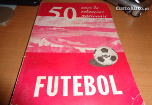 Livro Futebol 50 Anos de Seleções Nacionais