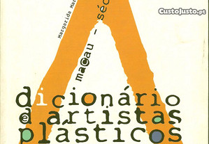 Macau - Século XX: Dicionário de Artistas Plásticos (2 vols.) / Maria Margarida Lopes G. M. Matias