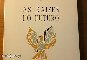 José Régio - As Raízes do Futuro (vol. II)