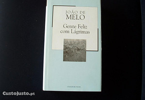 Gente Feliz com Lágrimas - João de Melo