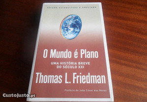 O Mundo é Plano - Uma História Breve do Século XXI de Thomas L Friedman