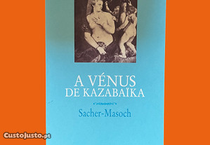 Sacher-Masoch - A Vénus de Kazabaïka