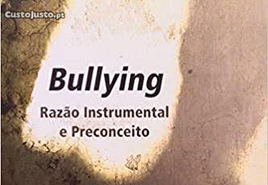 Bullying - Razao Instrumental e Preconceito