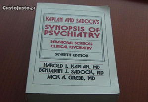 Kaplan and Sadock's Synopsis of psychiatry by Harold I. Kaplan