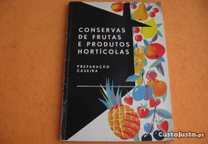 Conservas de Frutas e Produtos Hortícolas ( Preparação Caseira ) - 1960