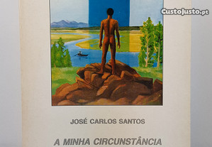 POESIA José Carlos Santos // A Minha Circunstância de Ser 2000