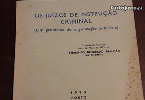 Os Juízos de Instrução Criminal Porto1973 Direito