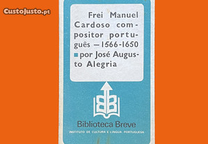José Augusto Alegria - Frei Manuel Cardoso : compositor português