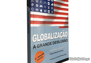 Globalização a grande desilusão - Joseph E. Stiglitz