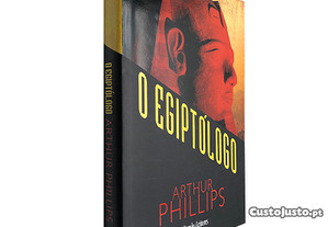 O Egiptólogo - Arthur Phillips