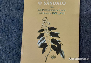 Onde Nasce o Sândalo-Os Portugueses Em Timor Sécs XVI/XVII