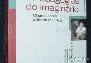 Pedagogias do Imaginário - Olhares sobre a literatura Infantil