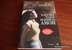 "Não Sei Nada sobre o Amor" de Júlia Pinheiro - 1ª Edição de 2009