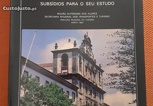 Arquitectura nos Açores. Subsídios para seu Estudo